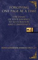 Forgiving One Page at a Time: The Diary of Your Journey to Restoration and Confidence 1434317307 Book Cover