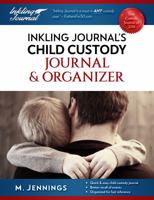 Inkling Journal: Child Custody Journal & Organizer 0692064672 Book Cover