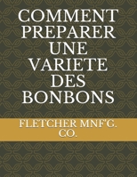 COMMENT PREPARER UNE VARIETE DES BONBONS 2383370185 Book Cover