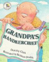 Grandpa's Handkerchief (Picture Books) 0750007842 Book Cover