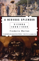 A Nervous Splendor: Vienna 1888-1889 014005667X Book Cover