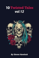 10 Twisted Tales vol: 12 B08VYKHZNJ Book Cover