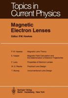 Magnetic Electron Lenses 3642815189 Book Cover