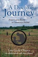 A Doctor's Journey: From Czarist Russia to Communist Poland 1432795937 Book Cover