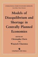 Models of Disequilibrium and Shortage in Centrally Planned Economies 9401068569 Book Cover