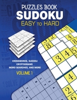 Puzzles Book Sudoku: Easy to Hard Volume 1 108808642X Book Cover