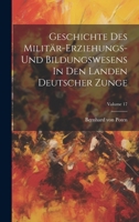 Geschichte Des Militär-erziehungs- Und Bildungswesens In Den Landen Deutscher Zunge; Volume 17 (German Edition) 1020208732 Book Cover