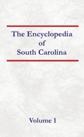 Encyclopedia of South Carolina Volume 1 B0DRYZ6D84 Book Cover