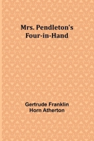 Mrs. Pendleton's Four-in-hand 1523820802 Book Cover