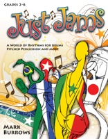 Just Jams: A World of Rhythms for Drums, Pitched Percussion and More (Grades 2-6) 142910015X Book Cover