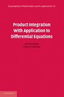 Product Integration with Application to Differential Equations 0521177375 Book Cover