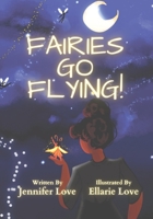 Fairies Go Flying! 1736782118 Book Cover