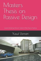 Masters Thesis on Passive Design: Towards Enhancing Thermal Comfort B09BYDSPPQ Book Cover