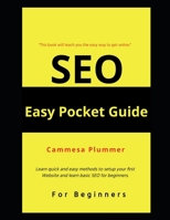 SEO Easy Pocket Guide: SEO Beginners Guide For the Novice Online Marketer Working on a Budget B096TL8TG2 Book Cover