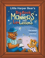 Little Harper Bear's Big Book of Manners and Life Lessons 0645779512 Book Cover