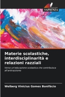 Materie scolastiche, interdisciplinarità e relazioni razziali (Italian Edition) 6208312922 Book Cover