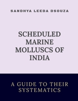 Scheduled Marine Molluscs of India-A Guide to Their Systematics B0FHBPQG9J Book Cover