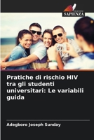 Pratiche di rischio HIV tra gli studenti universitari: Le variabili guida (Italian Edition) 6208264596 Book Cover