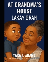 AT GRANDMA'S HOUSE LAKAY GRAN B0FN6Z7S6J Book Cover