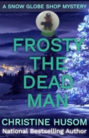 Frosty The Dead Man 1948068249 Book Cover