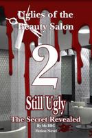 Uglies Of The Beauty Salon 2 Still ugly 0692755314 Book Cover