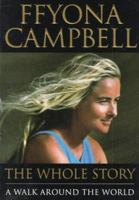 The Whole Story: A Walk Around The World 0752809881 Book Cover