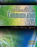 Health as Communication Nexus: A Service Learning Approach 0757559875 Book Cover