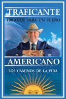 100 A�os Para Un Sue�o Americano: Filosof�a y Experiencias de la Vida 152454907X Book Cover