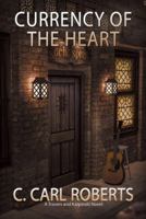 Currency of the Heart: A Travers and Karpinski Novel 1458220400 Book Cover