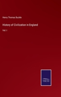 History of Civilization in England: Vol. I 3375149905 Book Cover