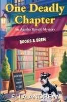 One Deadly Chapter (Agatha Royale Mystery) B0CP8NMG4X Book Cover