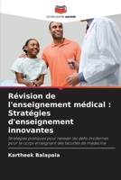 Révision de l'enseignement médical: Stratégies d'enseignement innovantes 6207344677 Book Cover