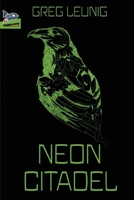 Neon Citadel 1951393503 Book Cover