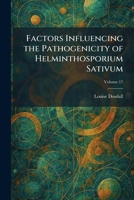Factors Influencing the Pathogenicity of Helminthosporium Sativum 1025648498 Book Cover
