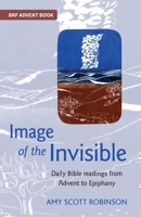 Image of the Invisible: Finding God in scriptural metaphor 0857467891 Book Cover