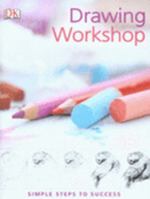 Drawing Workshop (PRACTICAL ART) 0756619386 Book Cover