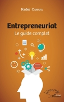 Entrepreneuriat: Le guide complet (Harmattan Sénégal) (French Edition) 2343106983 Book Cover