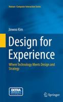 Design for Experience: Where Technology Meets Design and Strategy 3319143034 Book Cover