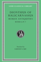 Roman Antiquities: Volume IV. Books 6.49-7 0674994019 Book Cover