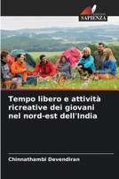 Tempo libero e attività ricreative dei giovani nel nord-est dell'India (Italian Edition) 6209387861 Book Cover