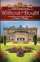 Without A Doubt Accident or Murder: Scotland calls to Maggie Richards to solve the mystery of her mother's death 1542880866 Book Cover