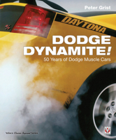 Dodge Dynamite!: 50 Years of Dodge Muscle Cars 1845841123 Book Cover