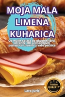 Moja Mala Limena Kuharica (Croatian Edition) 1836238665 Book Cover