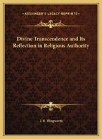 Divine Transcendence And Its Reflection In Religious Authority: An Essay 0766151050 Book Cover