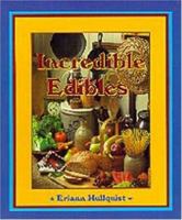 Incredible Edibles 1572581352 Book Cover