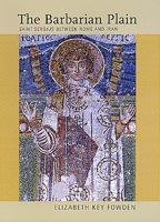 Barbarian Plain: Saint Sergius Between Rome and Iran 0520216857 Book Cover