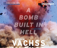 A Bomb Built in Hell 0307950859 Book Cover