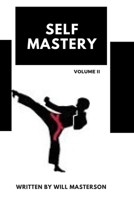 Self-Mastery : Volume II 1687276536 Book Cover