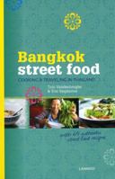 BANGKOK STREET FOOD: COOKING & TRAVELING IN THAILAND 9812752617 Book Cover