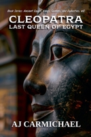Cleopatra, Last Queen of Egypt B0FSQJFVYM Book Cover
